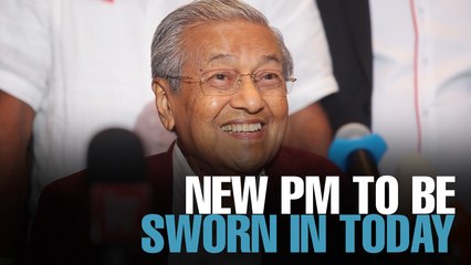 GE14 flashback:  NEWS: Mahathir to be sworn in as PM