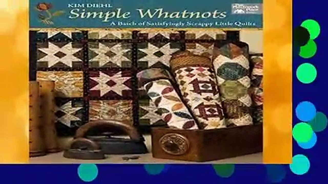 About For Books  Simple Whatnots: A Batch of Satisfyingly Scrappy Little Quilts  Best Sellers Rank