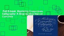 Full E-book  Mastering Copperplate Calligraphy: A Step-by-Step Manual Complete