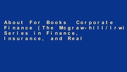 About For Books  Corporate Finance (The Mcgraw-hill/Irwin Series in Finance, Insurance, and Real