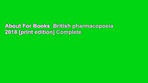About For Books  British pharmacopoeia 2018 [print edition] Complete