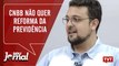 CNBB não quer reforma da Previdência do governo Bolsonaro