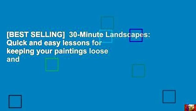 [BEST SELLING] 30-Minute Landscapes: Quick and easy lessons for keeping your paintings loose and