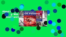 About For Books  The Art of Basic Oil Painting: Master techniques for painting stunning works of
