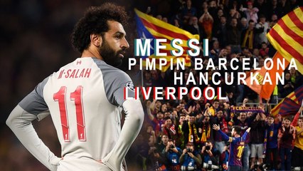 Messi Pimpin Barcelona Hancurkan Liverpool