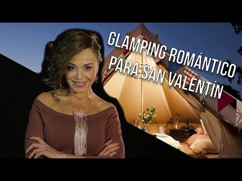 Glamping romántico para San Valentín | La alcoba de Elsy Reyes