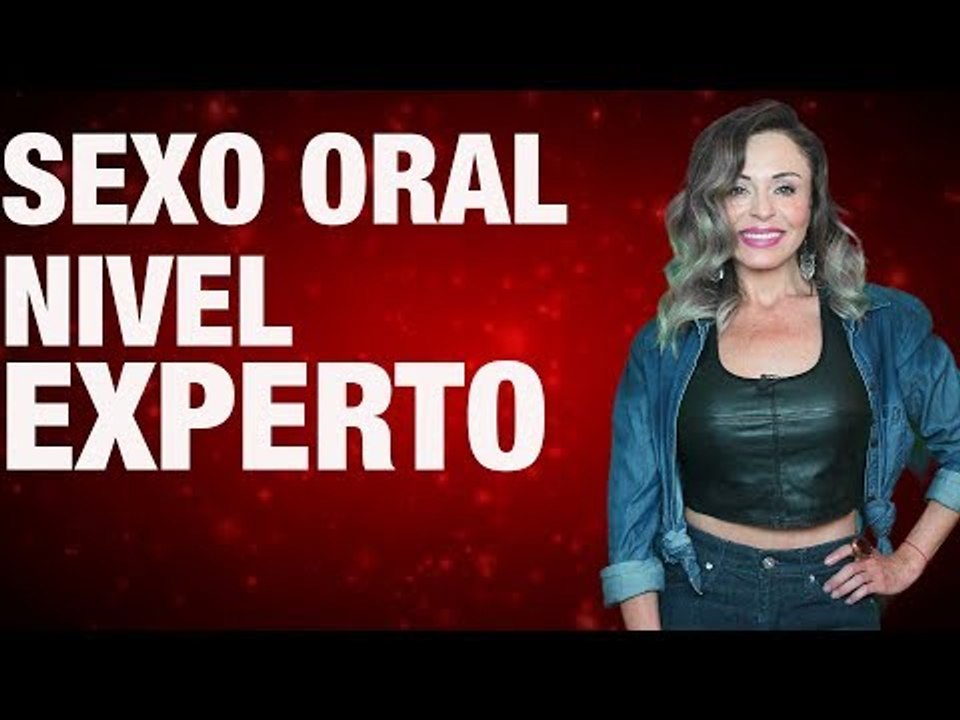 Sexo oral nivel experto para ellos
