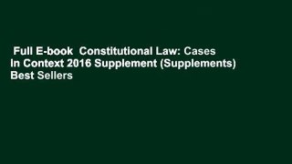 Full E-book  Constitutional Law: Cases in Context 2016 Supplement (Supplements)  Best Sellers