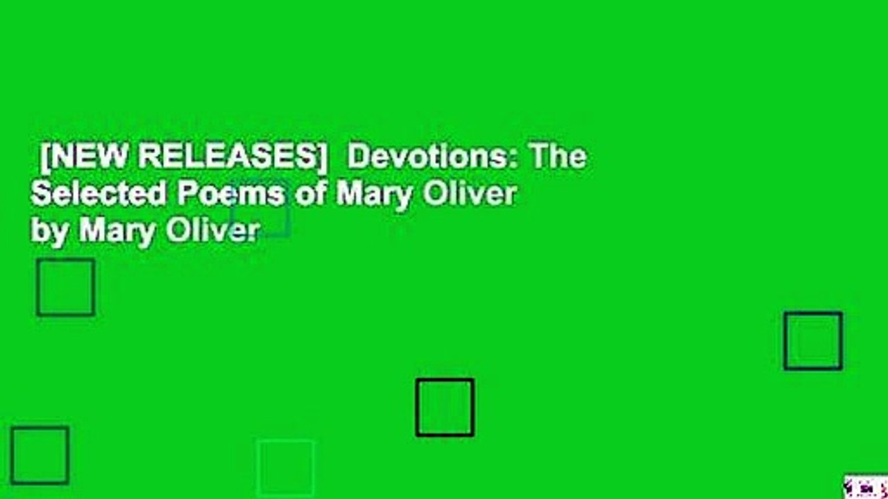 [NEW RELEASES]  Devotions: The Selected Poems of Mary Oliver by Mary Oliver
