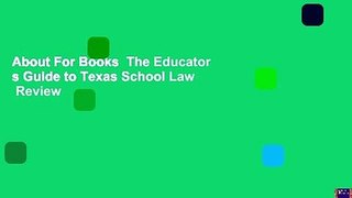About For Books  The Educator s Guide to Texas School Law  Review