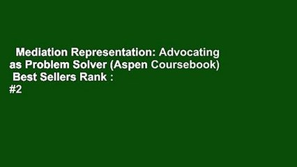 Mediation Representation: Advocating as Problem Solver (Aspen Coursebook)  Best Sellers Rank : #2