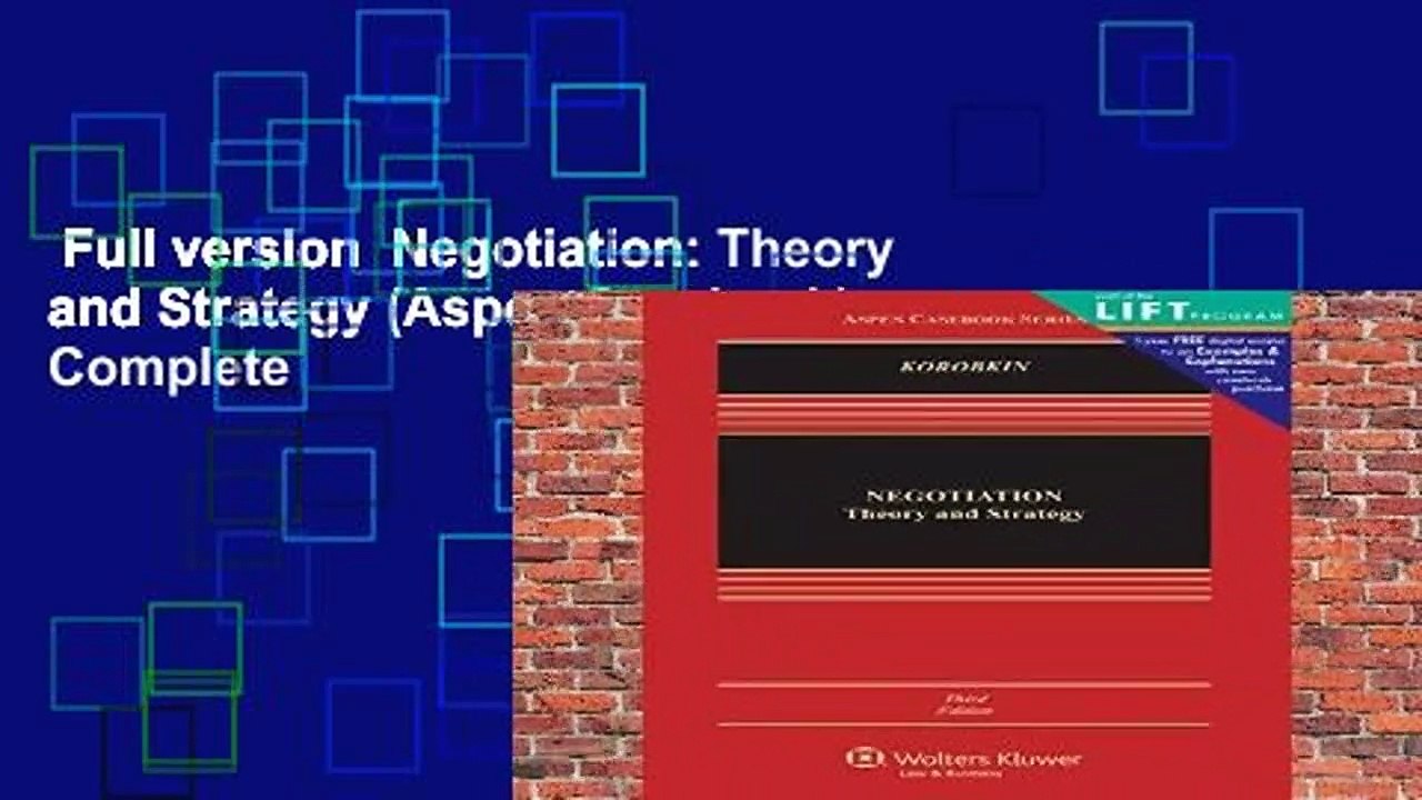 Full version  Negotiation: Theory and Strategy (Aspen Casebook) Complete