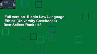 Full version  Bishin Law Language   Ethics (University Casebooks)  Best Sellers Rank : #3