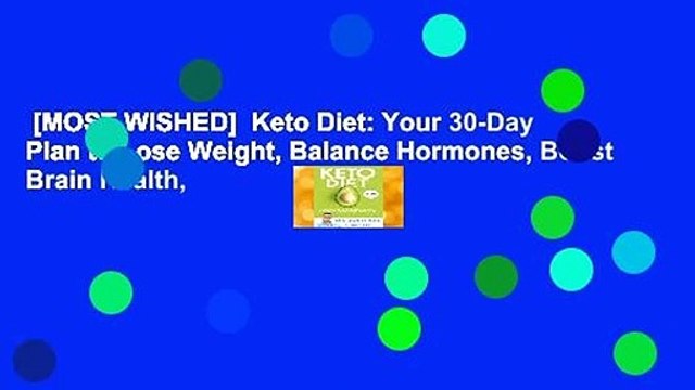[MOST WISHED] Keto Diet: Your 30-Day Plan to Lose Weight, Balance Hormones, Boost Brain Health,