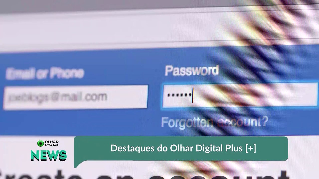 Destaques do Olhar Digital Plus [+]