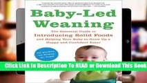 Full E-book  Baby-Led Weaning: The Essential Guide to Introducing Solid Foods and Helping Your