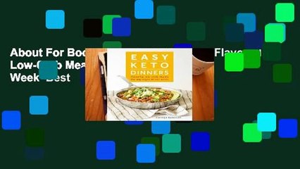 About For Books  Easy Keto Dinners: Flavorful Low-Carb Meals for Any Night of the Week  Best