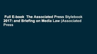 Full E-book  The Associated Press Stylebook 2017: and Briefing on Media Law (Associated Press