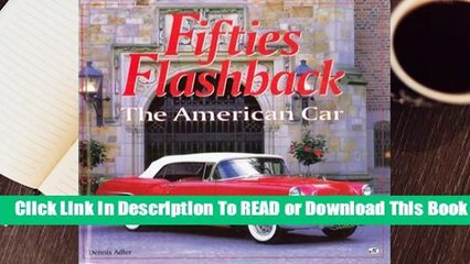 [Read] Fifties Flashback: The American Car  For Trial