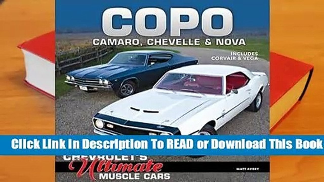 Full E-book Copo Camaro, Chevelle & Nova: Chevrolet's Ultimate Muscle Cars  For Online
