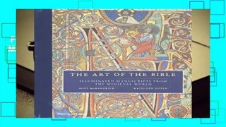 Full E-book  The Art of the Bible: Illuminated Manuscripts from the Medieval World Complete