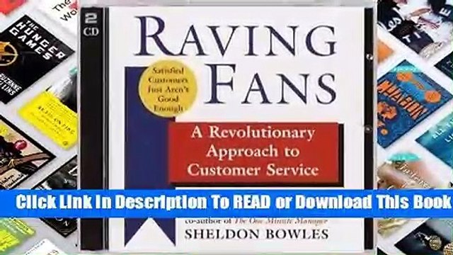 Raving Fans: A Revolutionary Approach to Customer Service For Kindle