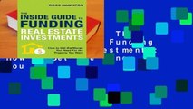 About For Books  The Inside Guide to Funding Real Estate Investments: How to Get the Money You