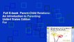 Full E-book  Parent-Child Relations: An Introduction to Parenting: United States Edition  For