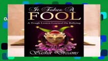 Online It Takes a Fool: A Tough Lesson Learned on Bullying  For Kindle