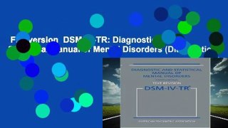 Full version  DSM-IV-TR: Diagnostic and Statistical Manual of Mental Disorders (Diagnostic