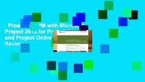 Proactive PPM with Microsoft Project 2013 for Project Server and Project Online  Review