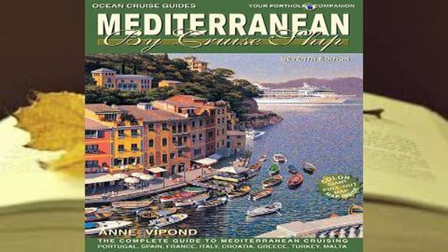 R.E.A.D Mediterranean by Cruise Ship: The Complete Guide to Mediterranean Cruising D.O.W.N.L.O.A.D