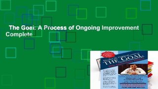 The Goal: A Process of Ongoing Improvement Complete