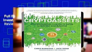 Full E-book  Cryptoassets: The Innovative Investor s Guide to Bitcoin and Beyond  Review