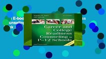 Full E-book  Career and College Readiness Counseling in P-12 Schools  Best Sellers Rank : #1
