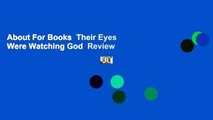 About For Books  Their Eyes Were Watching God  Review