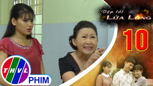 THVL | Dập tắt lửa lòng - Tập10[2]: Bích đem chuyện Hoa đến thăm Thành mách lại với bà Hội