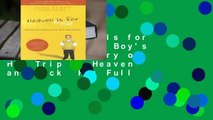[Read] Heaven Is for Real: A Little Boy's Astounding Story of His Trip to Heaven and Back  For Full