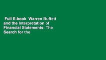 Full E-book  Warren Buffett and the Interpretation of Financial Statements: The Search for the