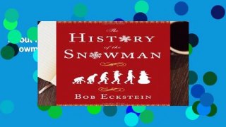 About For Books  The History of the Snowman Complete