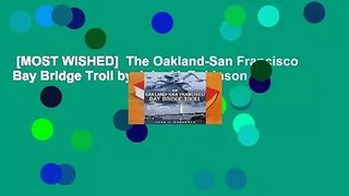 [MOST WISHED]  The Oakland-San Francisco Bay Bridge Troll by John V. Robinson