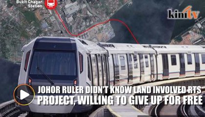 Johor ruler not aware that land involved RTS, willing to give it up for free