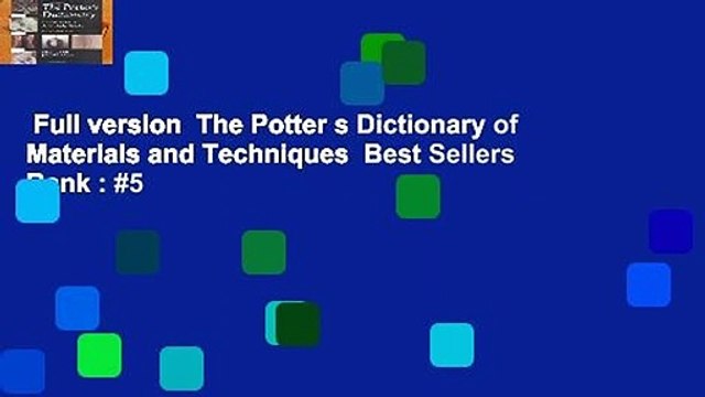 Full version The Potter s Dictionary of Materials and Techniques Best Sellers Rank : #5