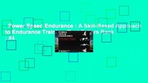 Power Speed Endurance : A Skill-Based Approach to Endurance Training  Best Sellers Rank : #4
