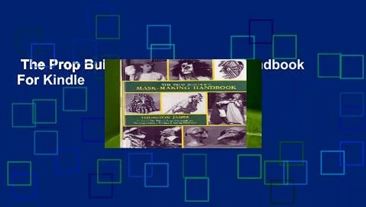 The Prop Builder s Mask-making Handbook  For Kindle