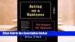 R.E.A.D Acting as a Business, Fifth Edition: Strategies for Success D.O.W.N.L.O.A.D