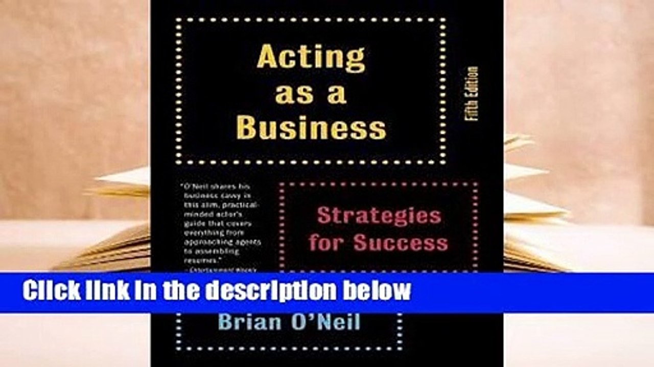 R.E.A.D Acting as a Business, Fifth Edition: Strategies for Success D.O.W.N.L.O.A.D