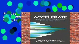 Full E-book  Accelerate: The Science of Lean Software and Devops: Building and Scaling High