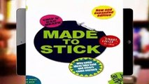Full E-book  Made to Stick: Why Some Ideas Take Hold and Others Come Unstuck  For Kindle