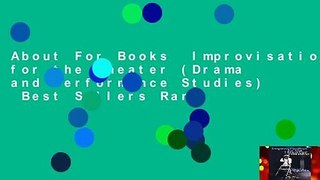 About For Books  Improvisation for the Theater (Drama and Performance Studies)  Best Sellers Rank